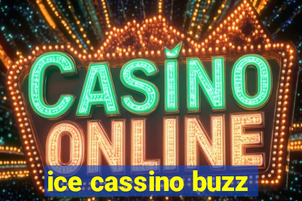 ice cassino buzz